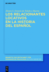 Los relacionantes locativos en la historia del espa&ntilde;ol - &Aacute;lvaro S. Octavio de Toledo y Huerta