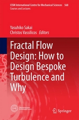 Fractal Flow Design: How to Design Bespoke Turbulence and Why - 