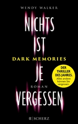 Dark Memories - Nichts ist je vergessen - Wendy Walker