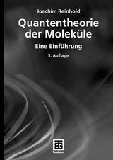 Quantentheorie der Molek&uuml;le - Joachim Reinhold