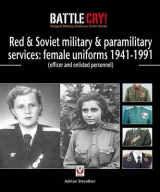 Red & Soviet military & paramilitary services: female uniforms 1941-1991 - Adrian Streather