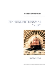 Einhunderteinsmal &bdquo;Ver&ldquo; - Hertaldis Offermann
