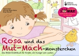 Rosa und das Mut-Mach-Monsterchen - Sigrun Eder, Hannah-Marie Heine, Birgit Brandl Benetseder