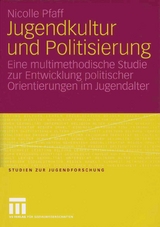 Jugendkultur und Politisierung - Nicolle Pfaff