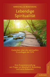 Lebendige Spiritualit&auml;t - Marshall B. Rosenberg