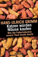 Katzen w&uuml;rden M&auml;use kaufen - Hans-Ulrich Grimm