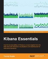 Kibana Essentials -  Gupta Yuvraj Gupta
