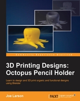 3D Printing Designs: Octopus Pencil Holder -  Larson Joe Larson