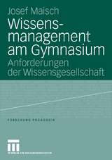 Wissensmanagement am Gymnasium - Josef Maisch