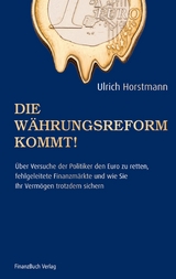 Die W&auml;hrungsreform kommt! -  Horstmann Ulrich