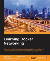 Learning Docker Networking - Rajdeep Dua, Vaibhav Kohli, Santosh Kumar Konduri