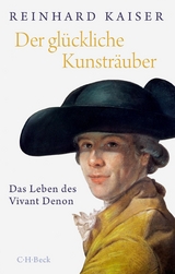 Der gl&uuml;ckliche Kunstr&auml;uber -  Reinhard Kaiser