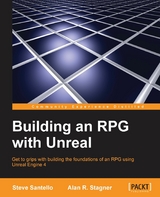 Building an RPG with Unreal 4.x - Steve Santello, Alan R. Stagner