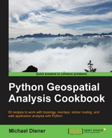 Python Geospatial Analysis Cookbook -  Diener Michael Diener