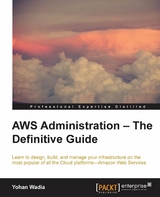 AWS Administration - The Definitive Guide -  Wadia Yohan Wadia
