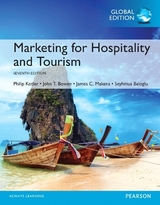 Marketing for Hospitality and Tourism, Global Edition - Kotler, Philip; Bowen, John; Makens, James; Baloglu, Seyhmus