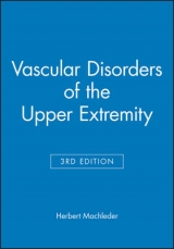 Vascular Disorders of the Upper Extremity - Machleder, Herbert