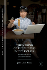 The Making of the Chinese Middle Class - Jean-Louis Rocca