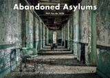Abandoned Asylums - Matt Van Der Velde