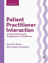 Patient Practitioner Interaction - Davis, Carol M.; Musolino, Gina Maria