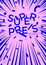 Superpreis f&uuml;r Literatur - Helene Bukowski, Martin Piekar, Andreas Reichelsdorfer, Felix Schiller, Sofie Lichtenstein, Jonas Rump, Valentin Moritz, Wolfgang Fritz, Camena Fitz, Iseult Grandjean, Lea Sauer, Sebastian Andreas Rouget, Annika Domainko, Wolf Schmid, Katharina Voss, Rolf Sch&ouml;nlau, Kai Pohl, Luca Lienemann, Eli Solaris, Olav Amende