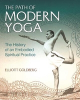 The Path of Modern Yoga - Elliott Goldberg