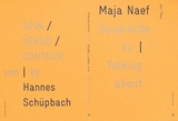 Gespr&auml;che zu / Talking about SPIN / VERSO / CONTOUR - Hannes Sch&uuml;pbach