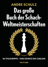 Das Grosse Buch der Schach-Weltmeisterschaften -  Andre Schulz