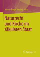 Naturrecht und Kirche im säkularen Staat - 