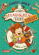 Die Schule der magischen Tiere. Endlich Ferien 1: Rabbat und Ida - Margit Auer