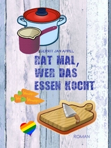 Rat mal, wer das Essen kocht - Gerrit Jan Appel