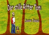 Der stille Ritter Tom - Janne Jesse