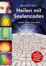 Heilen mit Seelencodes - Roswitha Stark