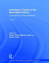 Learning to Teach in the Secondary School - Capel, Susan; Leask, Marilyn; Younie, Sarah