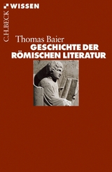 Geschichte der r&ouml;mischen Literatur - Thomas Baier