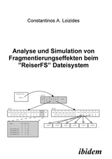 Analyse und Simulation von Fragmentierungseffekten beim "ReiserFS" Dateisystem - Constantin Loizides
