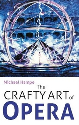 The Crafty Art of Opera - Michael Hampe