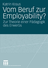 Vom Beruf zur Employability? - Katrin Kraus