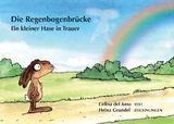 Die Regenbogenbr&uuml;cke - Celina del Amo, Heinz Grundel