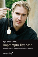 Impromptu Hypnose -  Ilja Grzeskowitz