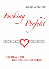 Fucking Perfekt - Sabine Metzinger