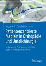 Patientenzentrierte Medizin in Orthop&auml;die und Unfallchirurgie - 
