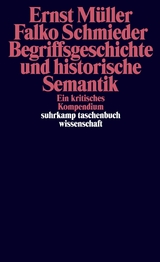 Begriffsgeschichte und historische Semantik - Ernst M&uuml;ller, Falko Schmieder