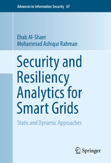 Security and Resiliency Analytics for Smart Grids - Ehab Al-Shaer, Mohammad Ashiqur Rahman