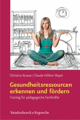 Gesundheitsressourcen erkennen und f&ouml;rdern - Christina Krause, Claude-H&eacute;l&egrave;ne Mayer