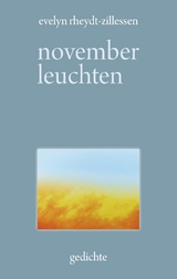 Novemberleuchten - Evelyn Rheydt-Zillessen