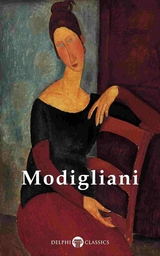 Delphi Complete Paintings of Amedeo Modigliani (Illustrated) -  Amedeo Modigliani
