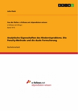 Analytische Eigenschaften des Hindernisproblems. Die Penalty-Methode und die duale Formulierung - Julia Flach