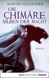 Die Chim&auml;re - Silben der Macht -  Martin Alexander