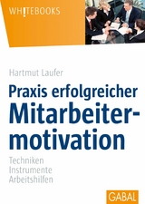 Praxis erfolgreicher Mitarbeitermotivation -  Hartmut Laufer